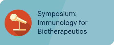 Symposium: Immunology for Biotherapeutics